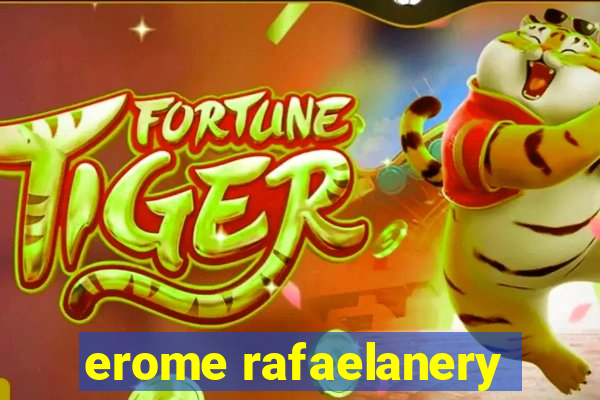 erome rafaelanery